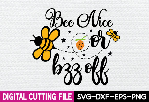 Bee Nice or Bzz off Svg: A Review for Graphics and T-Shirt Designs