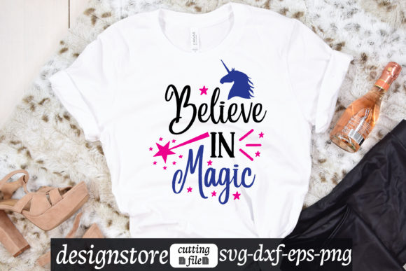 Believe in Magic Svg Graphics and T-Shirt Designs