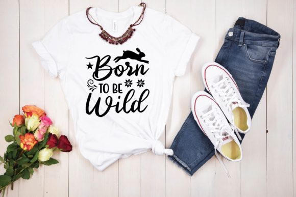 Born to Be Wild Graphics for T-Shirt Designs and Digital Shops
