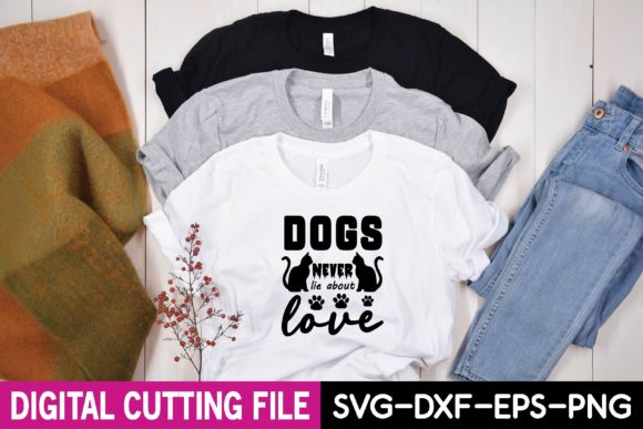Dogs Never Lie About Love Svg Review