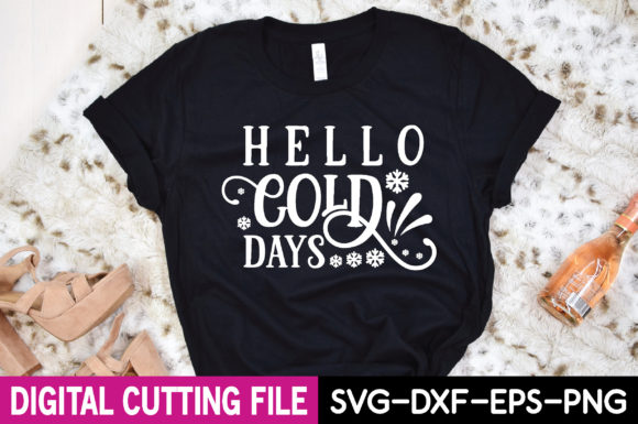 Hello Cold Days Svg Graphics and T-Shirt Designs