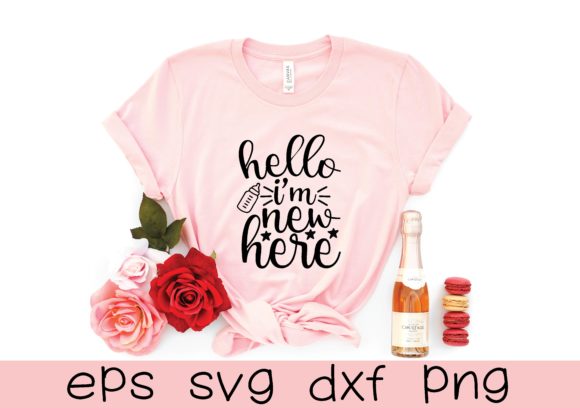 Hello I'm New Here Svg: Graphics for T-Shirt Designs & Blog Visuals