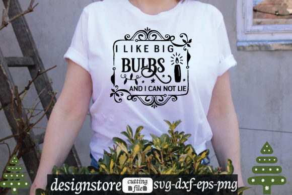 I Like Big Bulbs and I Can Not Lie Svg Review