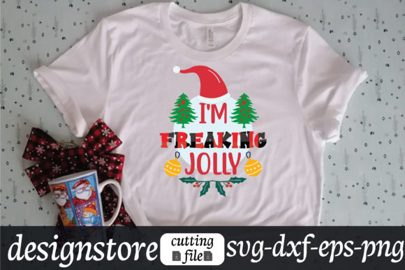 I m Freaking Jolly Svg Graphics and T-Shirt Designs