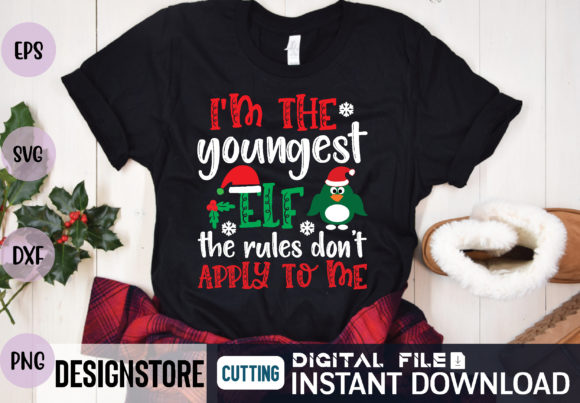 I m the Youngest Elf the Rules Don t App Graphics and T-Shirt Designs