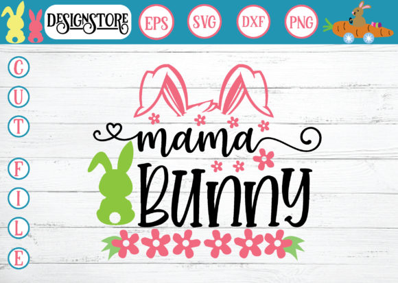 Mama Bunny Svg Graphics and T-Shirt Designs Review