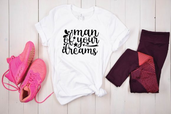 Man of Your Dreams Svg: A Review for T-Shirt Designs and Graphics
