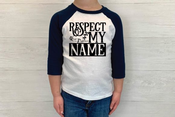 Respect My Name Svg: Graphics & T-Shirt Designs Review