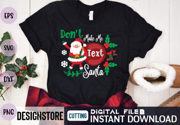 Review: Don t Make Me Text Santa Svg
