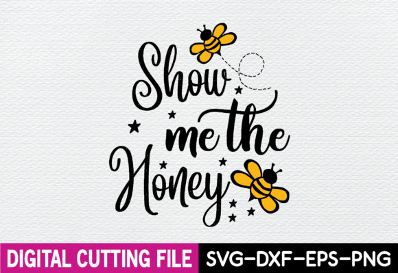Show Me the Honey Svg: A Review for T-Shirt Designs and Graphics