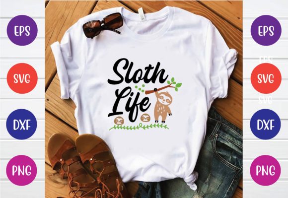 Sloth Life Svg Graphics and T-Shirt Designs Review