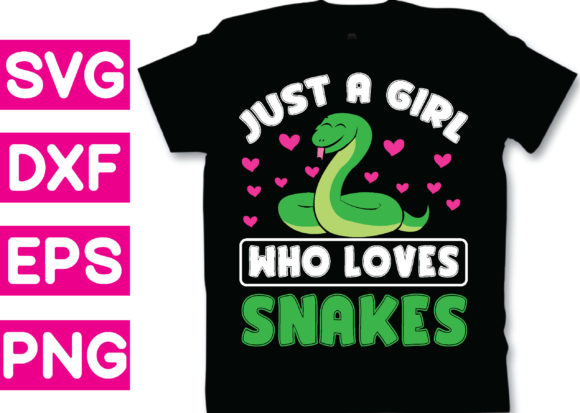 T-shirt Design - Just a Girl Who Loves Snakes Graphics