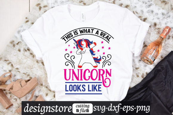 This Is What A Real Unicorn Looks Like Graphics And T-Shirt Designs